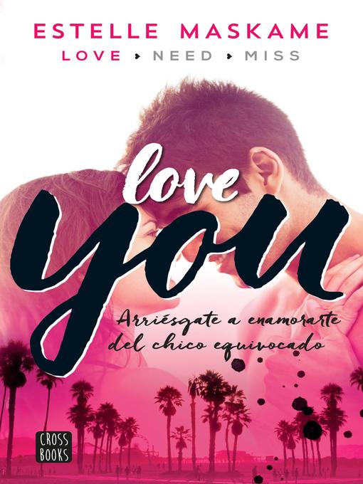 Title details for Love you by Estelle Maskame - Available